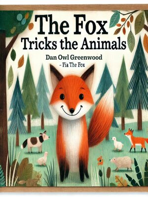 cover image of The Fox Tricks the Animals